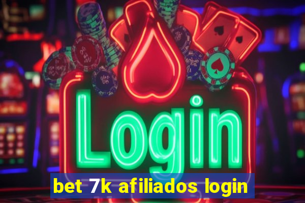 bet 7k afiliados login